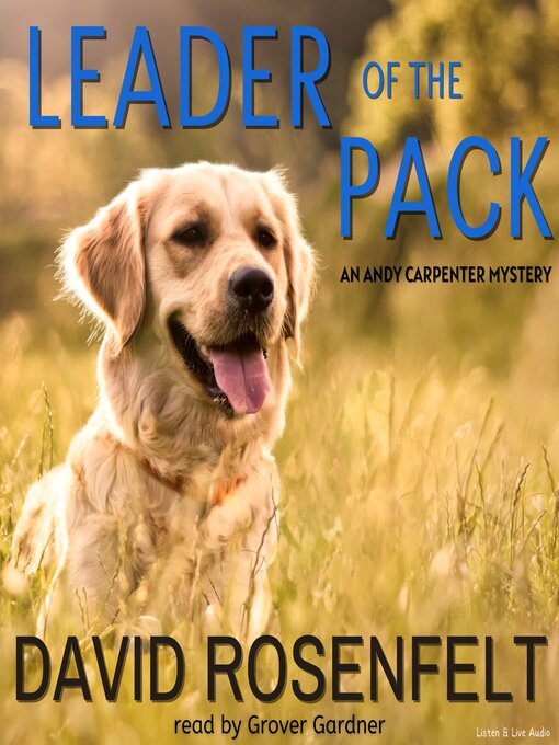 Title details for Leader of the Pack by David Rosenfelt - Available